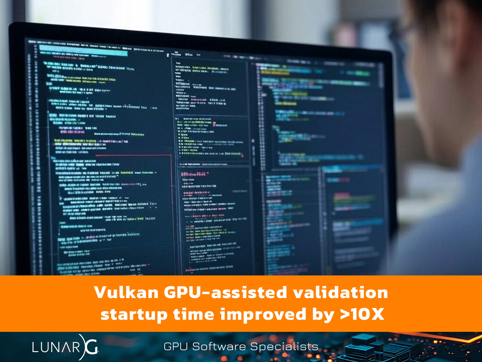 Vulkan GPU-assisted validation startup time improved by >10X